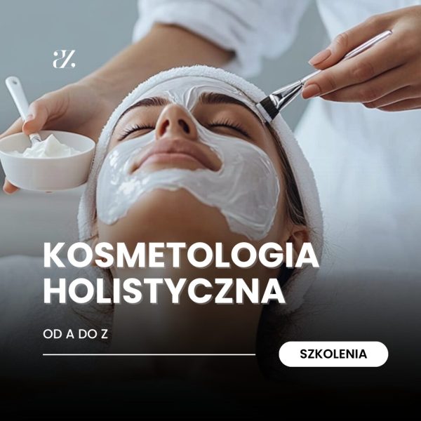 Szkolenie: Kosmetologia holistyczna od A do Z