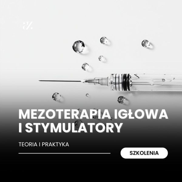 Szkolenie: Mezoterapia igłowa i stymulatory - teoria i praktyka