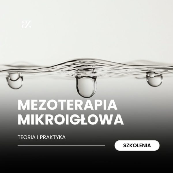 Szkolenie: Mezoterapia mikroigłowa - teoria i praktyka
