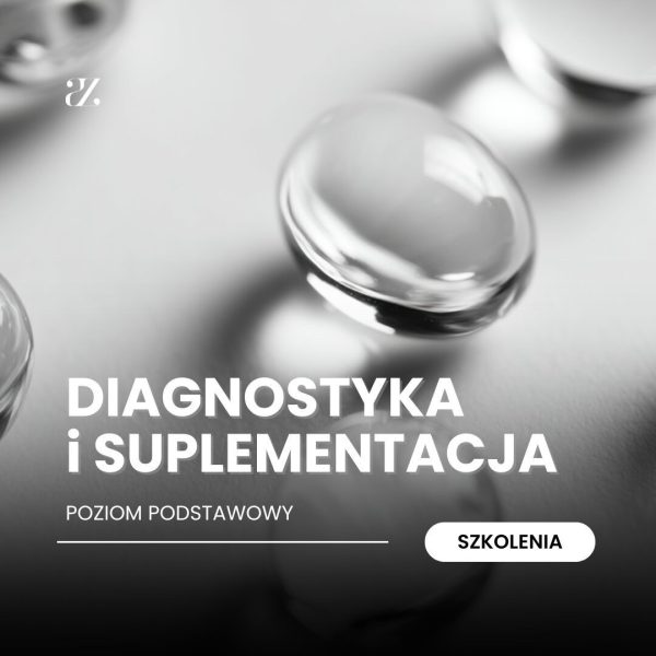 Szkolenie: Diagnostyka laboratoryjna i suplementacja w gabinecie kosmetologa - poziom podstawowy