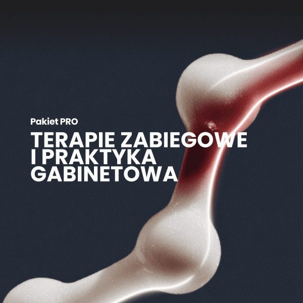 Pakiet PRO: Terapie zabiegowe i praktyka gabinetowa